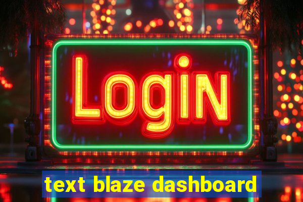 text blaze dashboard